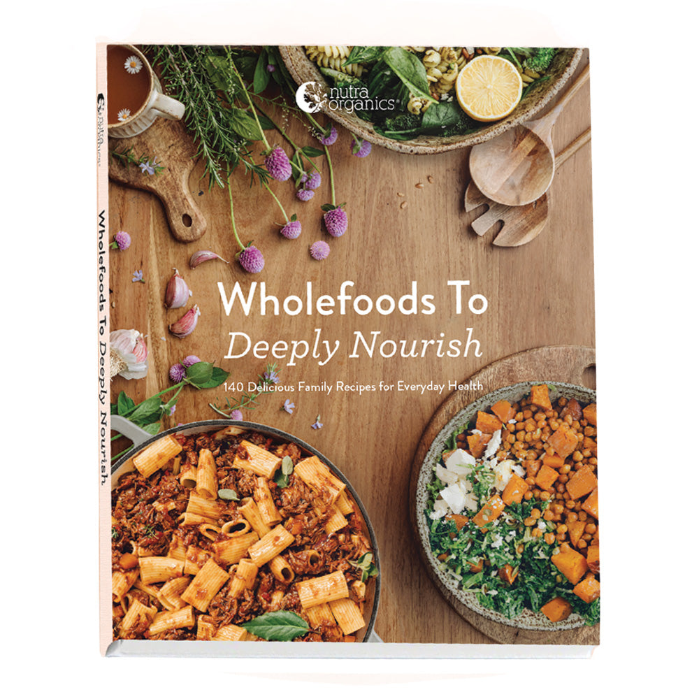 Wholefoods To Deeply Nourish Hardcover Recipe Book by Nutra Organics
